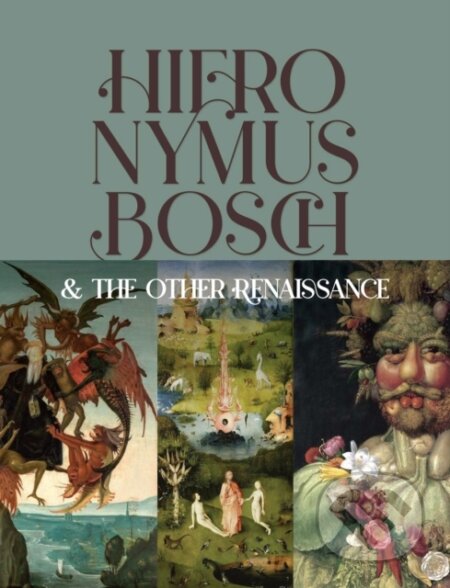 Hieronymus Bosch & the Other Renaissance