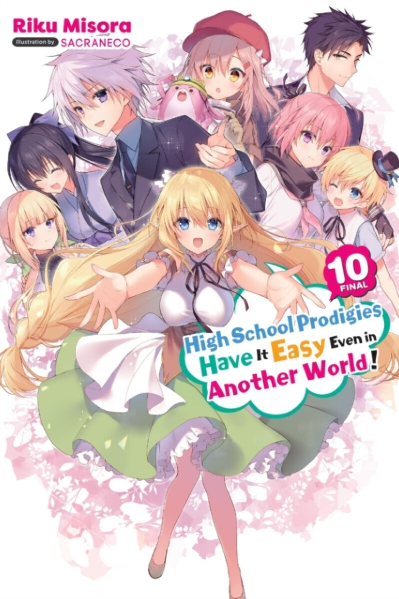 High School Prodigies Have It Easy Even in Another World!, Vol. 10 (light novel)