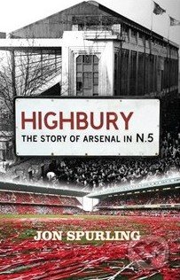 Highbury (The Story of Arsenal in N.5)