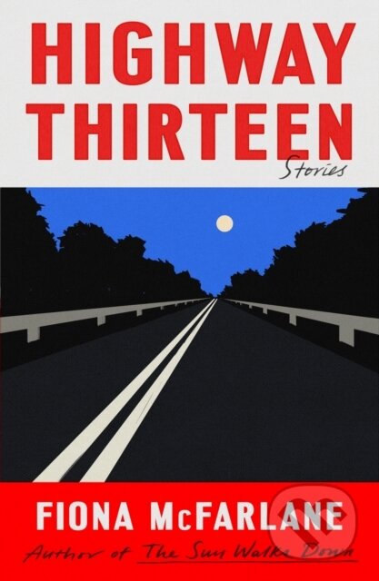 Highway Thirteen (Stories)