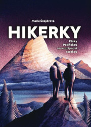Hikerky (Pěšky Pacifickou severozápadní stezkou)
