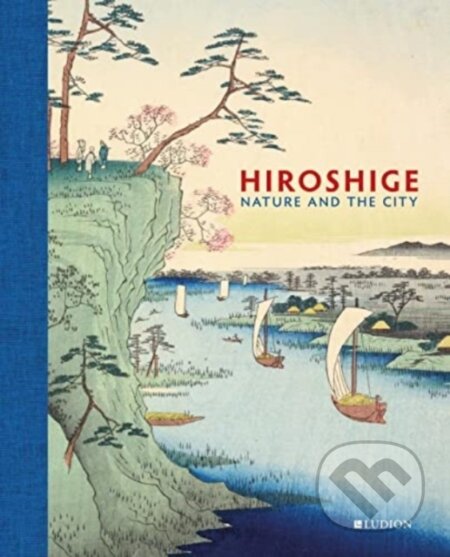 Hiroshige (Nature and the City)