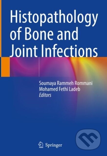 Histopathology of Bone and Joint Infections