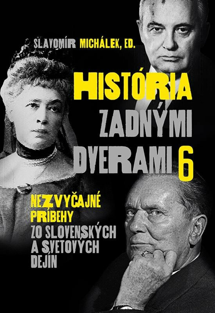 História zadnými dverami 6 (slovensky) - Slavomír Michálek