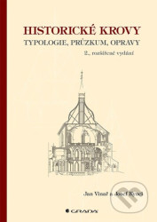 Historické krovy (typologie, průzkum, opravy)