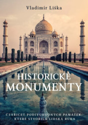 Historické monumenty (Čtyřicet podivuhodných památek, které stvořila lidská ruka) - kniha z kategorie Odborné a naučné