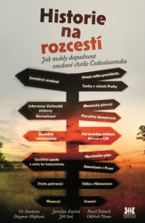 Historie na rozcestí (Jak mohly dopadnout osudové chvíle Československa) - kniha z kategorie Historie