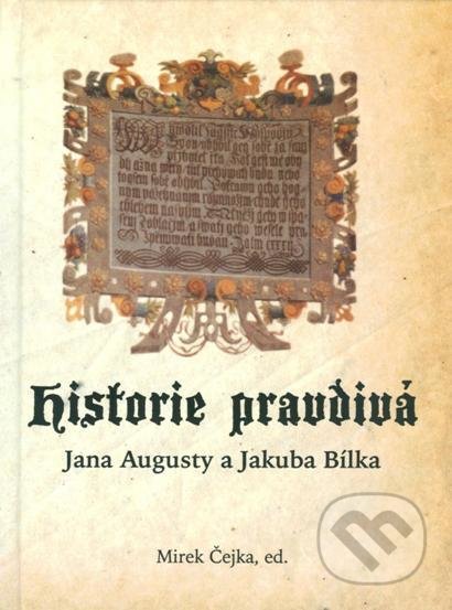 Historie pravdivá Jana Augusty a Jakuba Bílka