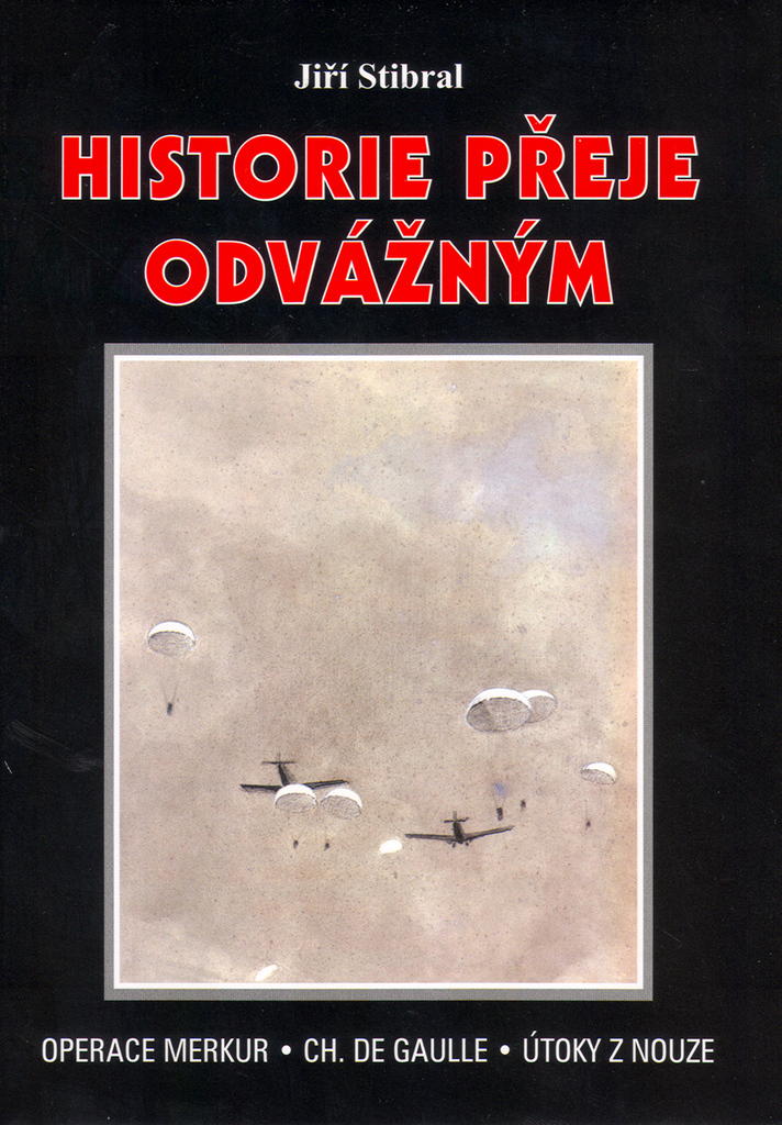 Historie přeje odvážným