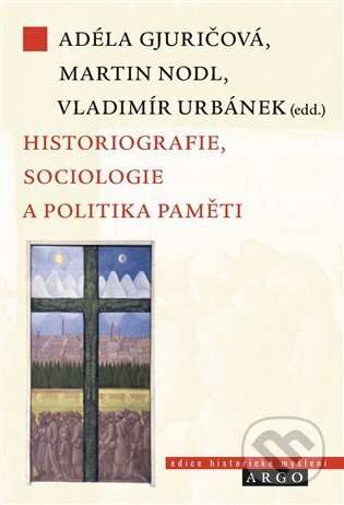 Historiografie, sociologie a politika paměti