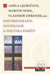Historiografie, sociologie a politika paměti