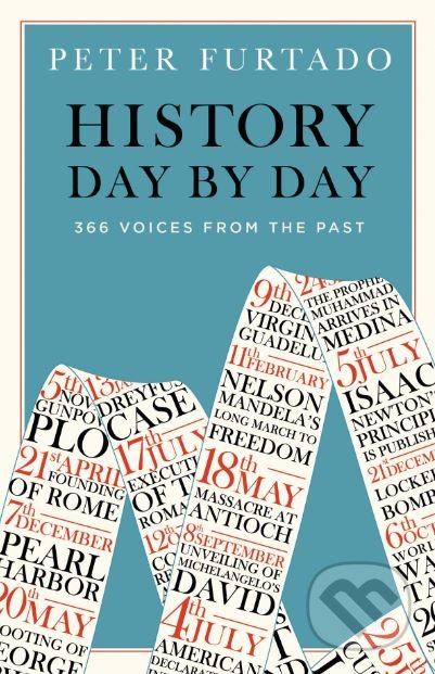 History Day by Day (366 Voices from the Past)