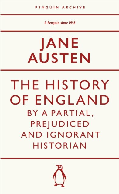 History of England by a Partial, Prejudiced and Ignorant Historian