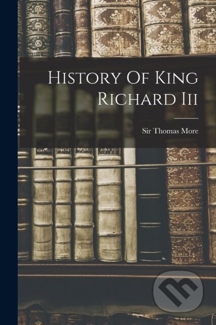 History Of King Richard Iii