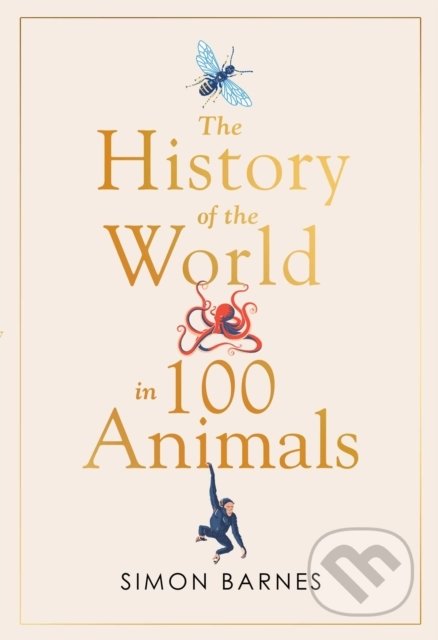 History of the World in 100 Animals
