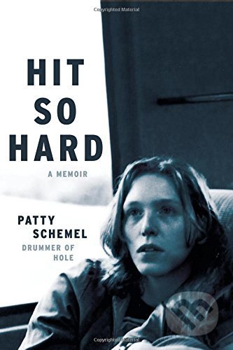 Hit so Hard (a Memoir)