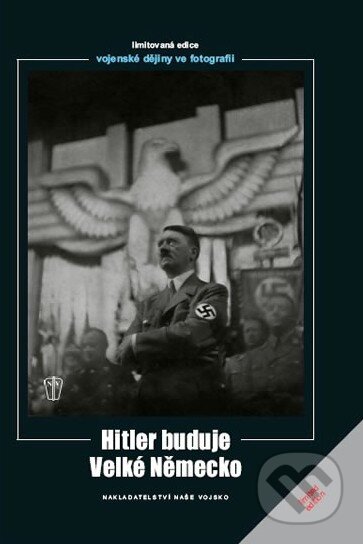 Hitler buduje Velké Německo