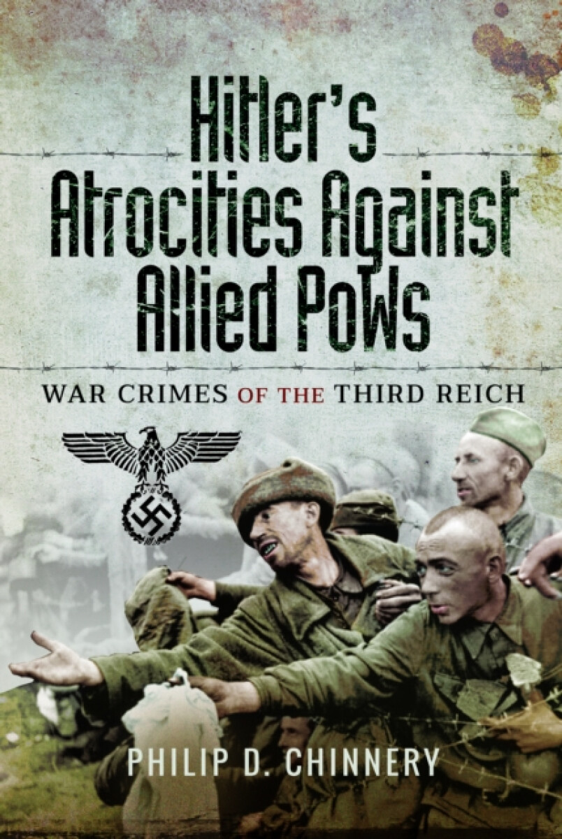 Hitlerâ€™s Atrocities against Allied PoWs