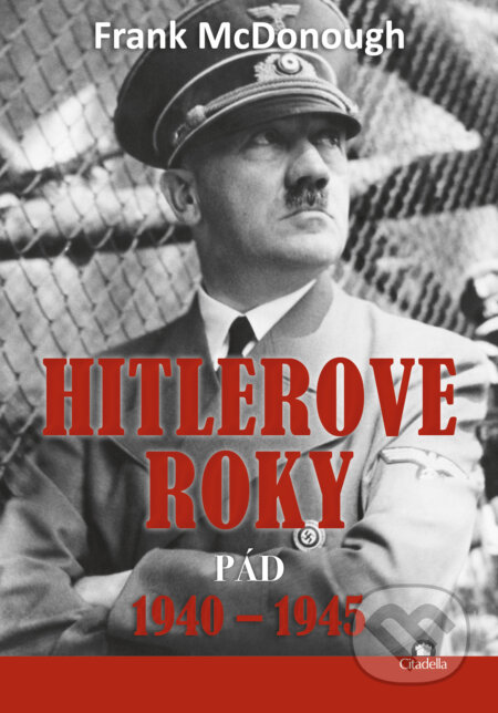 Hitlerove roky 1940-1945 (Pád)