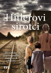 Hitlerovi sirotci (Historický román podle skutečných událostí.) - kniha z kategorie Společenská beletrie