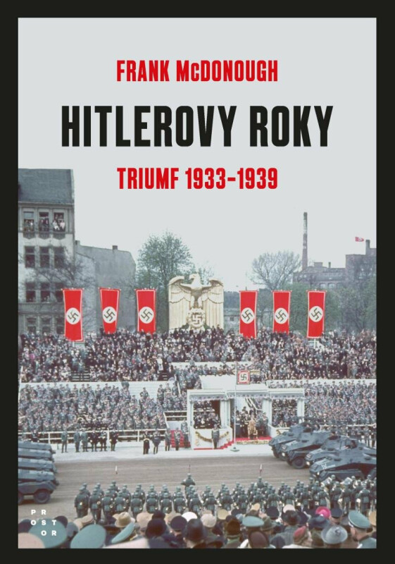 Hitlerovy roky: Triumf 1933-1939