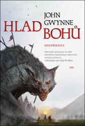 Hlad bohů (Krvopřísežní II.) - John Gwynne