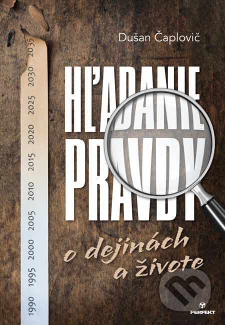 Hľadanie pravdy (o dejinách a živote)