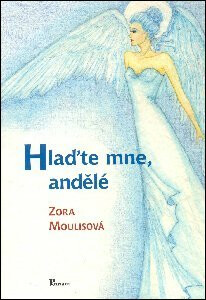 Hlaďte mne, andělé