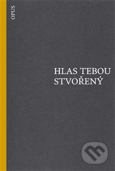 Hlas tebou stvořený