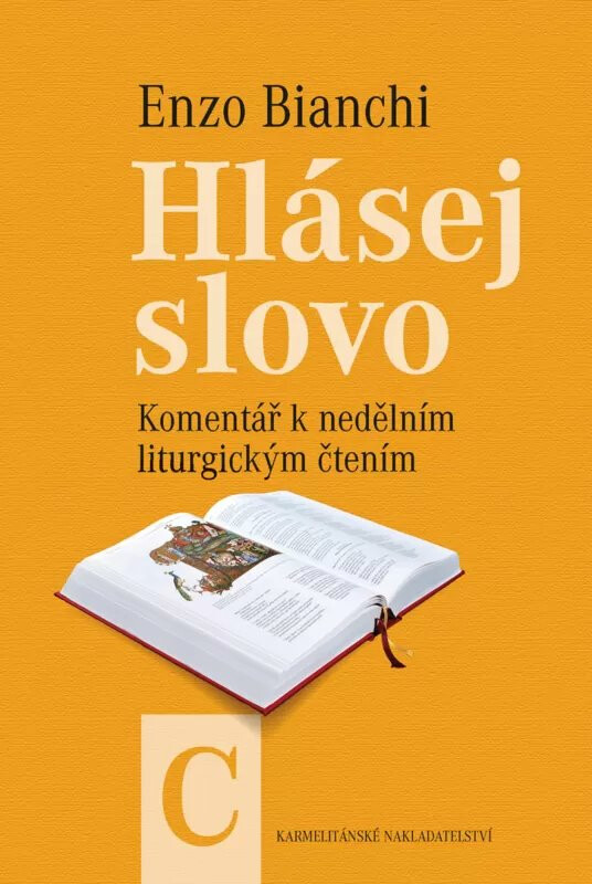 Hlásej slovo (cyklus C) - Enzo Bianchi