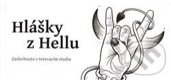 Hlášky z Hellu (Zaslechnuto v tetovacím studiu)