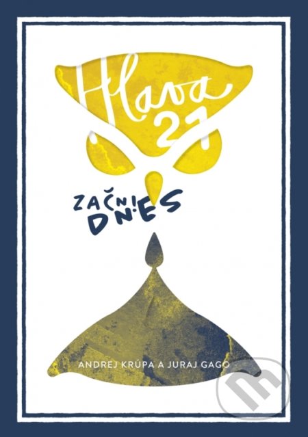 Hlava 21: Začni dnes!