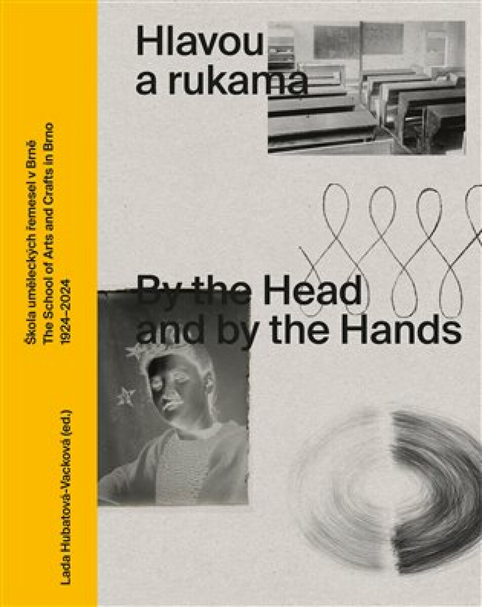 Hlavou a rukama / By the Head and by the Hands - Lada Hubatová-Vacková