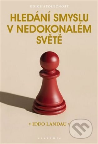 Hledání smyslu v nedokonalém světě