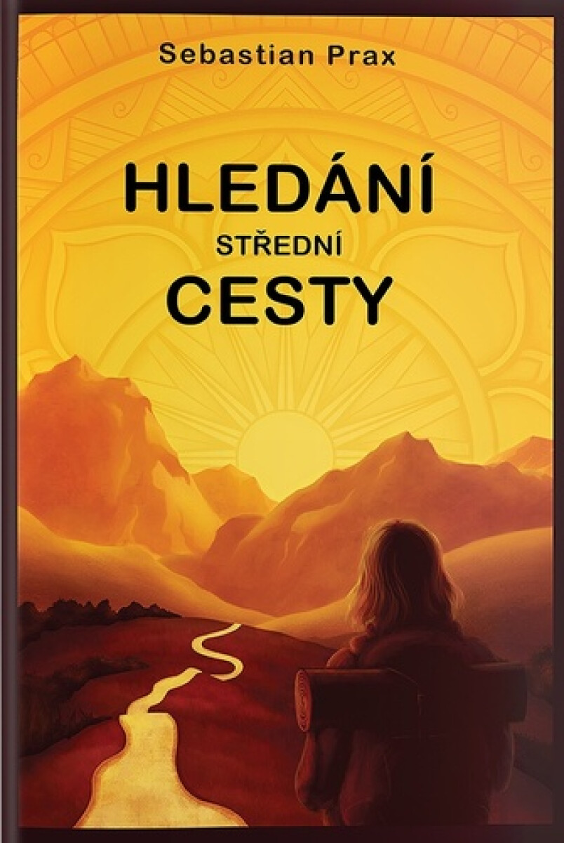 Hledání střední cesty - Sebastian Prax