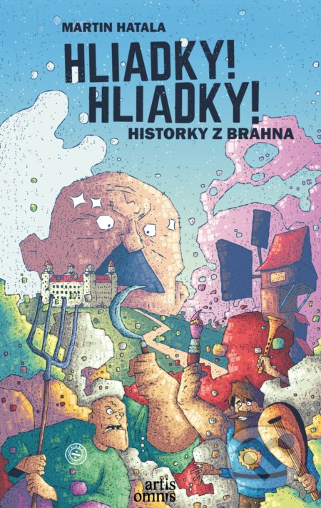Hliadky! Hliadky! (Historky z Brahna)