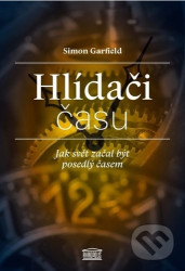 Hlídači času (Jak svět začal být posedlý časem)