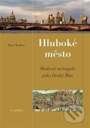 Hluboké město (Moderní metropole jako druhý Řím)