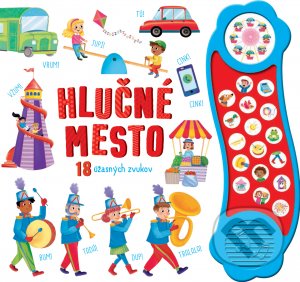 Hlučné mesto (18 úžasných zvukov)