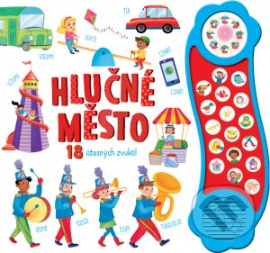 Hlučné město (18 úžasných zvuků)