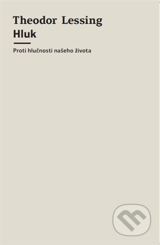 Hluk - Proti hlučnosti našeho života