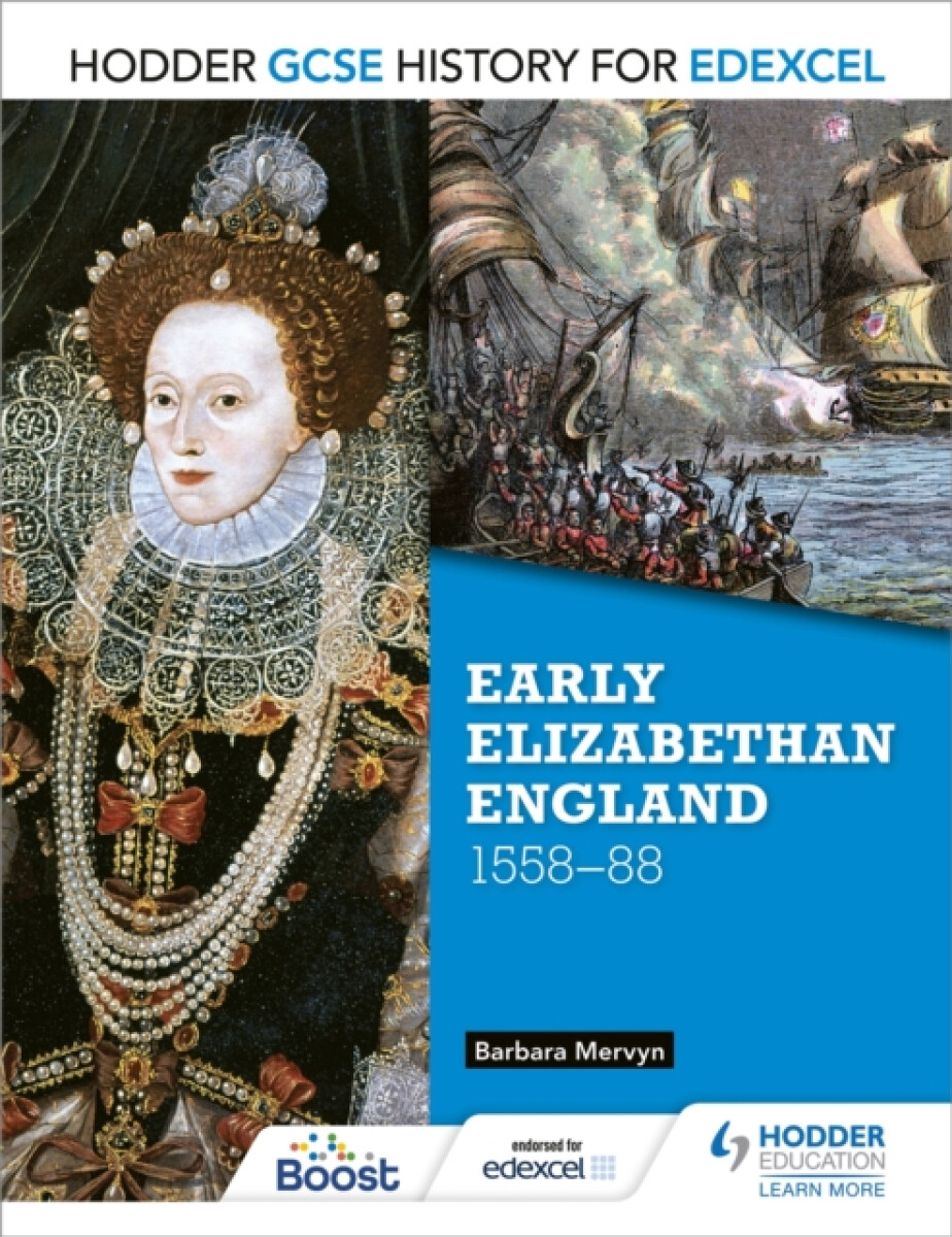 Hodder GCSE History for Edexcel: Early Elizabethan England, 1558â€“88