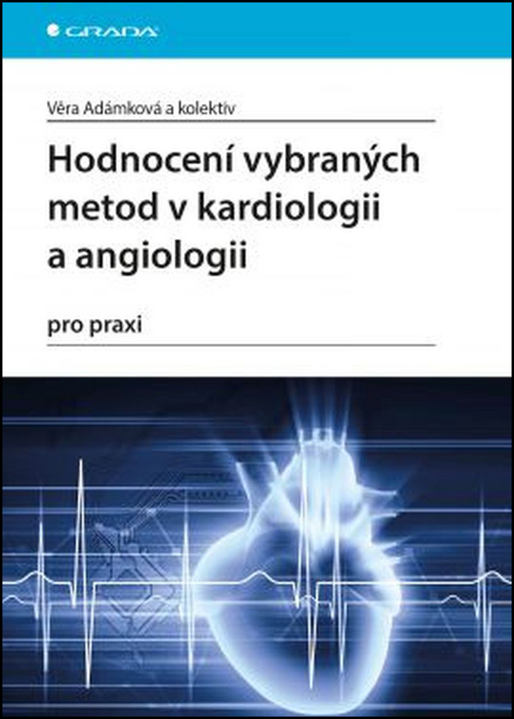 Hodnocení vybraných metod v kardiologii a angiologii pro praxi