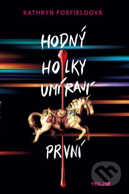 Hodný holky umírají první