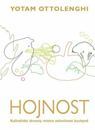Hojnost - Kulinářské skvosty mistra zeleninové kuchyně