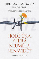 Holčička, která neuměla nenávidět (Moje svědectví / Předmluva Pápež František) - kniha z kategorie Beletrie