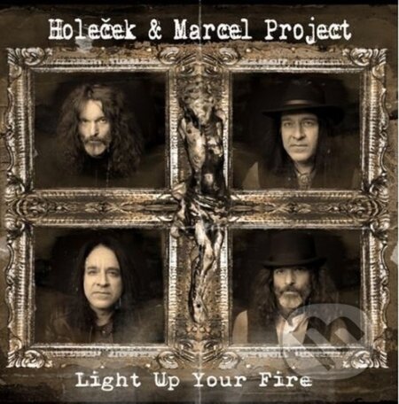 Holeček & Marcel Project (Light Up Your Fire)