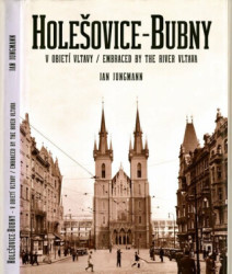 Holešovice-Bubny, v objetí Vltavy / Embraced by the River Vltava - kniha z kategorie Historie