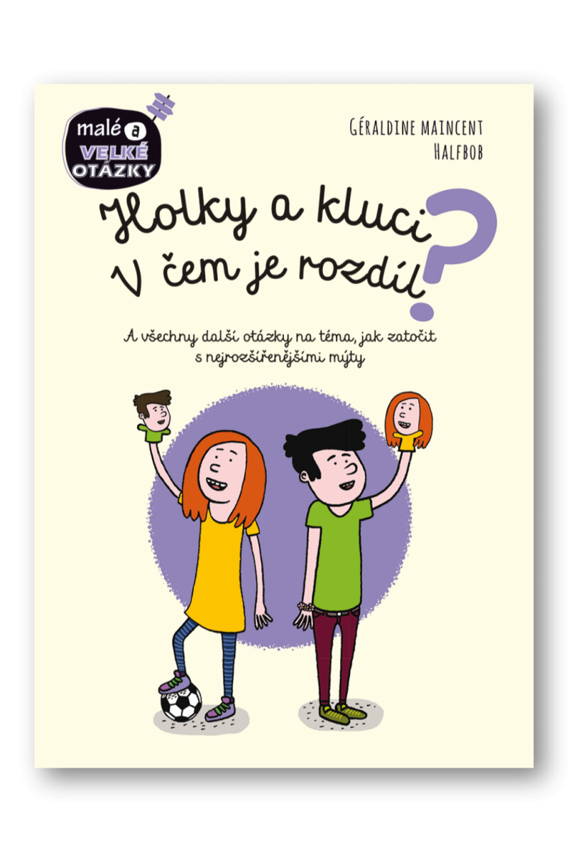 Holky a kluci. V čem je rozdíl?  Géraldine Maincent, Halfbob - Maincent Géraldine, Halfbob