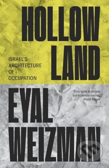 Hollow Land (Israel’s Architecture of Occupation)